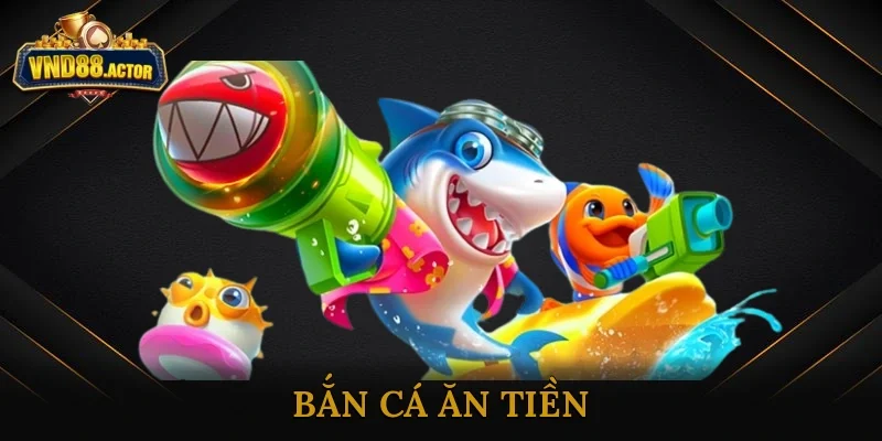 Bắn cá ăn tiền