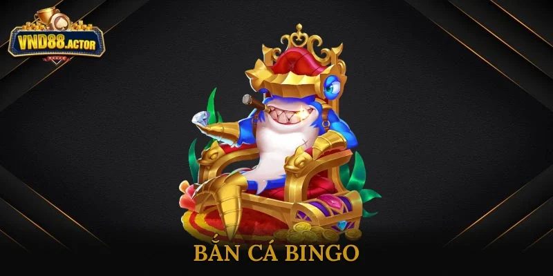 Bắn cá Bingo